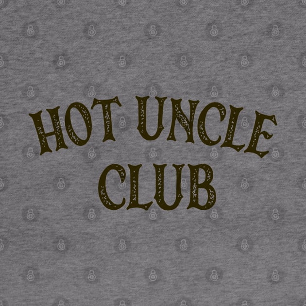 Hot Uncle Club by OldTony